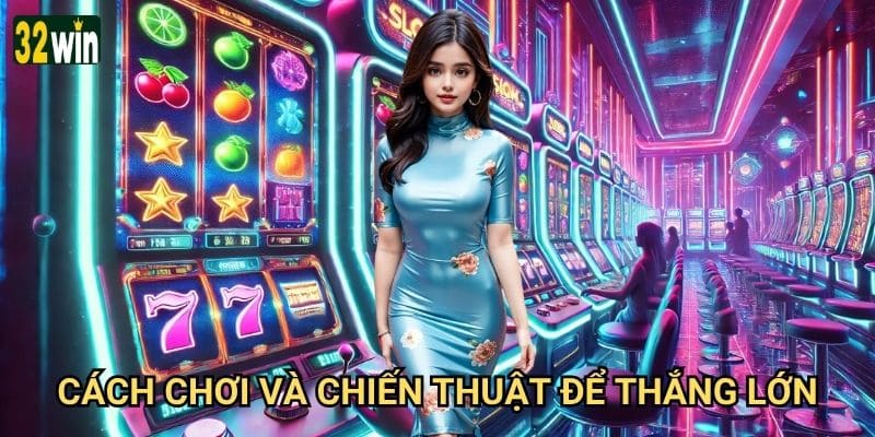 Slot Hà Nội Thập Niên 80 32win có gì đặc biệt thu hút người chơi? 3 Cách chơi và chiến thuật để thắng lớn