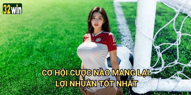 Ligue 1 32win có đáng để đầu tư cược dài hạn không? 3 Cơ hội cược nào mang lại lợi nhuận tốt nhất?
